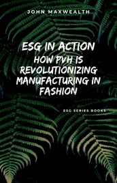 ESG in Action - How PVH is Revolutionizing Manufacturing in Fashion