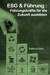 ESG & Führung: Führungskräfte für die Zukunft ausbilden