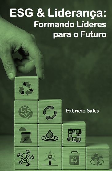 ESG & Liderança: Formando Líderes para o Futuro - Fabricio Silva