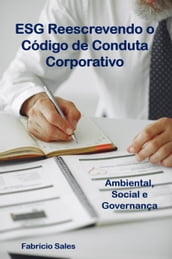 ESG Reescrevendo o Código de Conduta Corporativo
