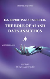 ESG Reporting Goes Digital - The Role of AI and Data Analytics