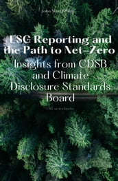 ESG Reporting and the Path to Net-Zero - Insights from CDSB and Climate Disclosure Standards Board