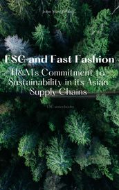 ESG and Fast Fashion - H&M s Commitment to Sustainability in its Asian Supply Chains