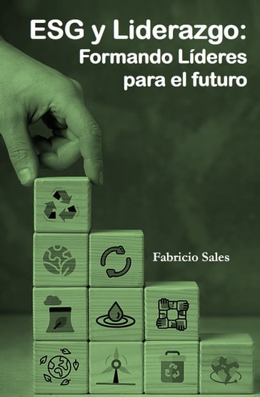 ESG y Liderazgo: Formando Líderes para el futuro - Fabricio Silva