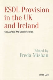 ESOL Provision in the UK and Ireland: Challenges and Opportunities