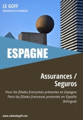 ESPAGNE, les assurances pour les filiales françaises présentes en Espagne / Los seguros para las filiales francesas presentes en España (bilingue)
