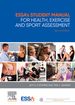ESSA s Student Manual for Health, Exercise and Sport Assessment