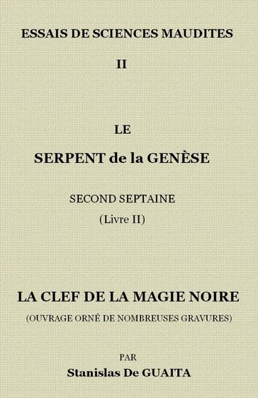 ESSAIS DE SCIENCES MAUDITES II - LE SERPENT DE LA GENÈSE - Stanislas De Guaita