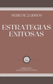 ESTRATEGIAS EXITOSAS: serie de 2 libros