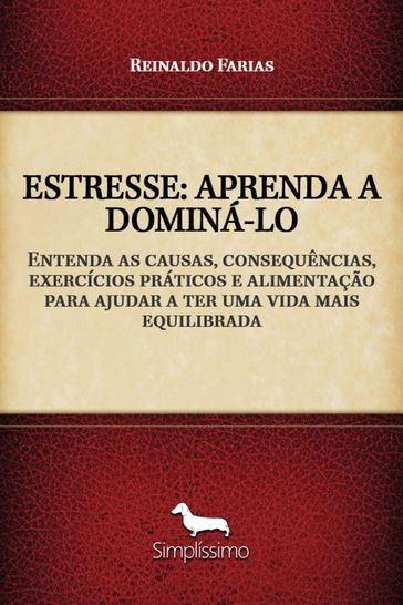 ESTRESSE: APRENDA A DOMINÁ-LO - Reinaldo Farias