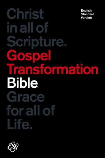 ESV Gospel Transformation Bible - Crossway