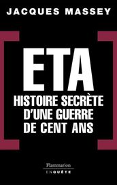 ETA - Histoire secrète d une guerre de cent ans