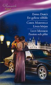 ETT GYLLENE TILLFÄLLE / Livets början / Passion och plikt