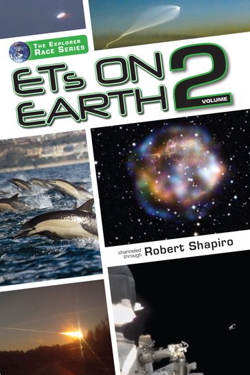 ETs on Earth, Volume 2 - Robert Shapiro