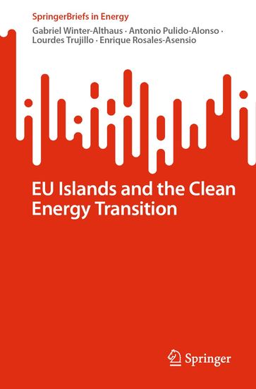EU Islands and the Clean Energy Transition - Gabriel Winter-Althaus - Antonio Pulido-Alonso - Lourdes Trujillo - Enrique Rosales-Asensio