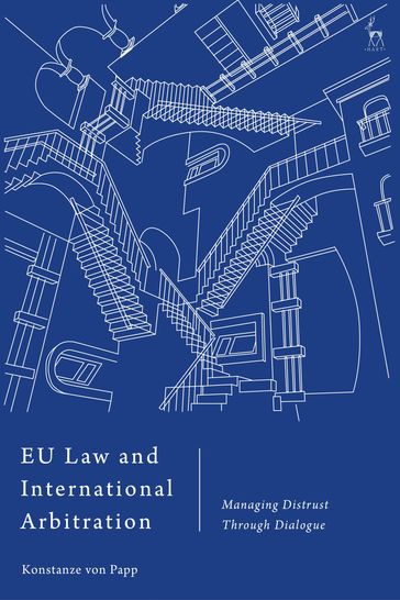 EU Law and International Arbitration - Dr Konstanze von Papp