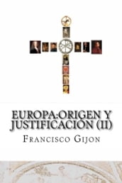 EUROPA: ORIGEN Y JUSTIFICACIÓN (II)