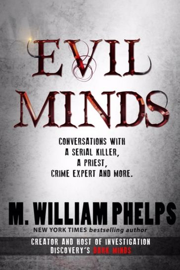 EVIL MINDS - M. William Phelps