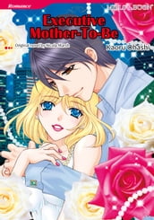 EXECUTIVE MOTHER-TO-BE (Mills & Boon Comics)