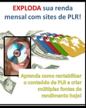 EXPLODA sua renda mensal com sites de PLR!