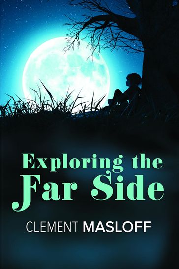 EXPLORING THE FAR SIDE - CLEMENT MASLOFF