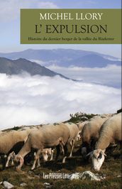L  EXPULSION - Histoire du dernier berger de la vallée du Riuferrer