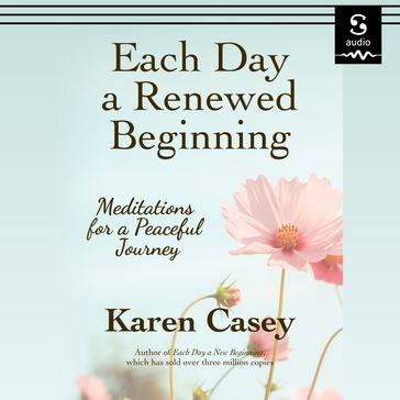 Each Day a Renewed Beginning - Karen Casey