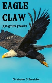 Eagle Claw and Other Stories
