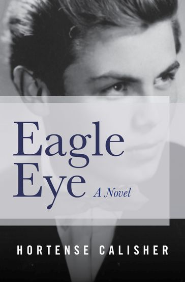 Eagle Eye - Hortense Calisher