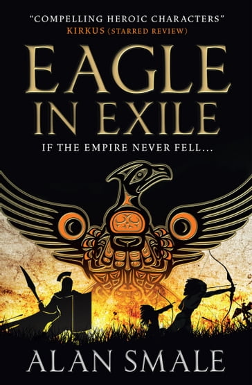Eagle in Exile - Alan Smale