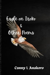 Eagle on Iroko and Other Poems