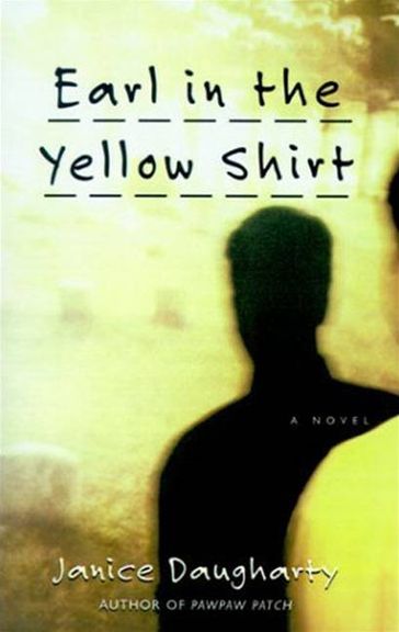 Earl in the Yellow Shirt - Janice Daugharty