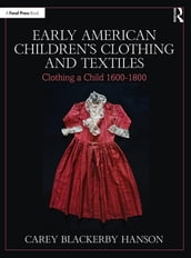 Early American Children s Clothing and Textiles