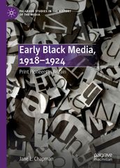 Early Black Media, 19181924
