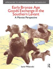 Early Bronze Age Goods Exchange in the Southern Levant