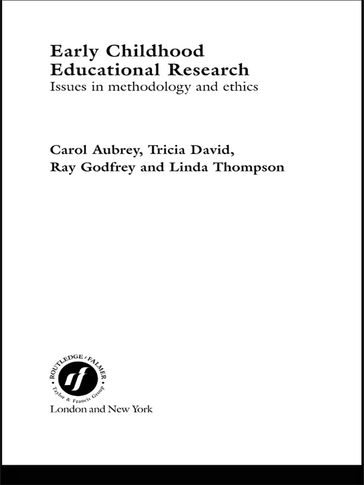 Early Childhood Educational Research - Carol Aubrey - Linda Thompson - Ray Godfrey - Tricia David