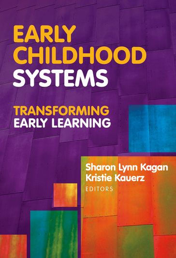 Early Childhood Systems - Kristie Kauerz - Lynn Kagan