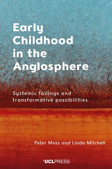 Early Childhood in the Anglosphere - Peter Moss - Linda Mitchell