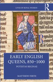 Early English Queens, 8501000