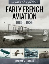 Early French Aviation, 19051930