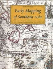 Early Mapping of Southeast Asia