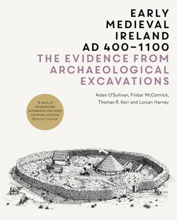 Early Medieval Ireland, AD 400-1100 - Aidan O