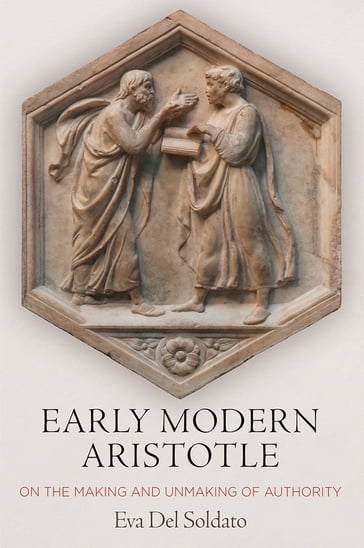 Early Modern Aristotle - Eva Del Soldato