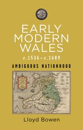 Early Modern Wales c.1536c.1689