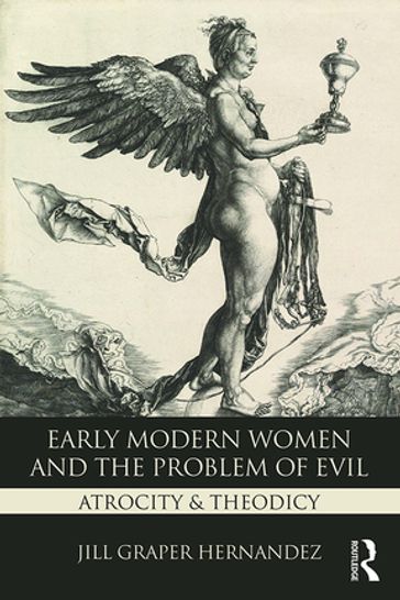 Early Modern Women and the Problem of Evil - Jill Graper Hernandez