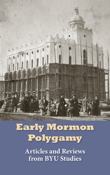 Early Mormon Polygamy - Various Authors
