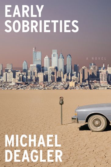 Early Sobrieties - Michael Deagler