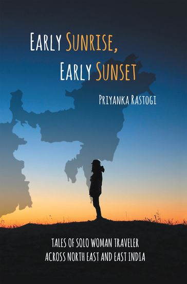 Early Sunrise, Early Sunset - Priyanka Rastogi