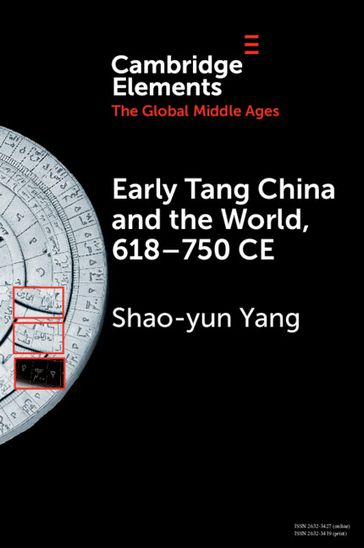 Early Tang China and the World, 618750 CE - Shao-yun Yang