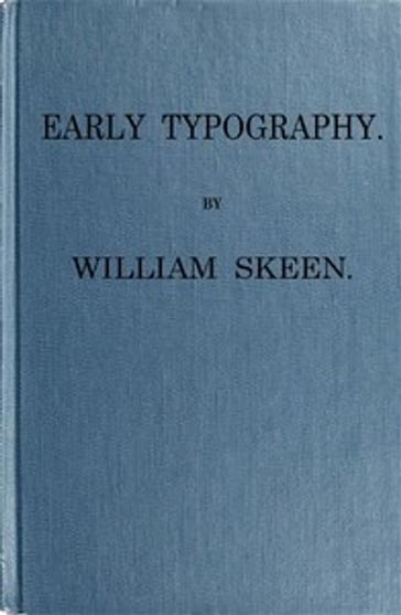 Early Typography - William Skeen